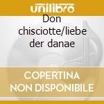 Don chisciotte/liebe der danae cd
