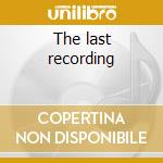 The last recording cd