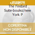 The Firebird Suite-boulez/new York P cd