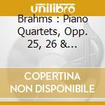 Brahms : Piano Quartets, Opp. 25, 26 & 60 - Ax-Stern-Laredo-Ma cd musicale di BRAHMS