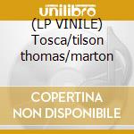 (LP VINILE) Tosca/tilson thomas/marton cd