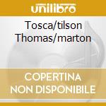 Tosca/tilson Thomas/marton cd musicale di PUCCINI