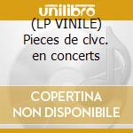 (LP VINILE) Pieces de clvc. en concerts cd