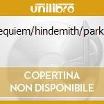 Requiem/hindemith/parker cd