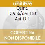 Quint. D.956/der Hirt Auf D.f. cd