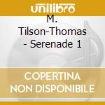 M. Tilson-Thomas - Serenade 1 cd musicale di BRAHMS