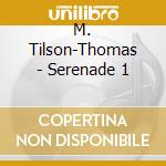 M. Tilson-Thomas - Serenade 1 cd