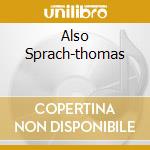 Also Sprach-thomas cd