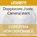 Doppioconc./conc. Camera/stern cd