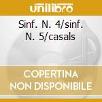 Sinf. N. 4/sinf. N. 5/casals cd musicale di BEETHOVEN