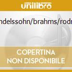 Mendelssohn/brahms/rodrigo cd