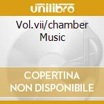 Vol.vii/chamber Music cd musicale di STRAVINSKY