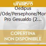 Oedipus Rex/Flut/Ode/Persephone/Monumento Pro Gesualdo (2 Cd) / Various cd