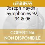 Joseph Haydn - Symphonies 92, 94 & 96 cd musicale di HAYDN