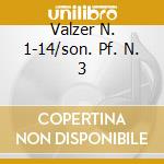 Valzer N. 1-14/son. Pf. N. 3 cd