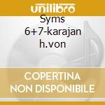 Syms 6+7-karajan h.von cd