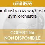 Zarathustra-ozawa/boston sym orchestra cd