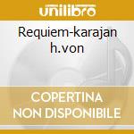 Requiem-karajan h.von cd musicale di Wolfgang Amadeus Mozart