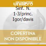Sinf. N. 1-3/princ. Igor/davis cd