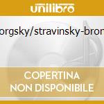 Mussorgsky/stravinsky-bronfman cd