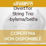 Divert'for String Trio -bylsma/beths cd musicale di Wolfgang Amadeus Mozart