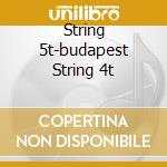 String 5t-budapest String 4t cd