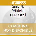 Sinf. N. 9/fidelio Ouv./szell cd musicale di BEETHOVEN