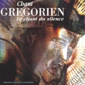 Choeur Moines Abbaye De Solesmes: Chant Gregorien - Le Chant Du Silence cd musicale di Abbaye De Solesmes