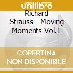 Richard Strauss - Moving Moments Vol.1 cd