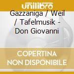 Gazzaniga / Weil / Tafelmusik - Don Giovanni cd