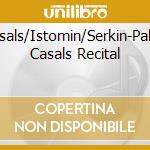 Casals/Istomin/Serkin-Pablo Casals Recital cd musicale di BEETHOVEN