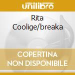 Rita Coolige/breaka cd
