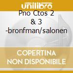 Pno Ctos 2 & 3 -bronfman/salonen cd