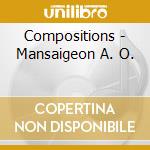 Compositions - Mansaigeon A. O. cd