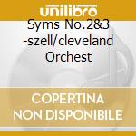 Syms No.2&3 -szell/cleveland Orchest cd musicale di BRAHMS
