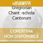 Gregrorian Chant -schola Cantorum cd