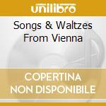 Songs & Waltzes From Vienna cd