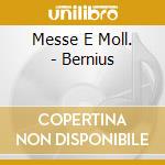 Messe E Moll. - Bernius cd