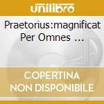 Praetorius:magnificat Per Omnes ... cd