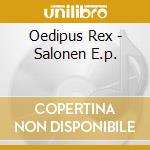 Oedipus Rex - Salonen E.p. cd