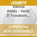 Various Artists - Verdi: Il Trovatore (Gesamtaufnahme(Ital.)Aufnahme New York 1991) (2 Cd) cd