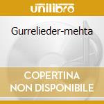 Gurrelieder-mehta cd