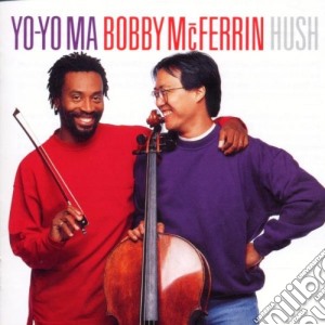 Yo-Yo Ma / Mc Ferrin - Hush cd musicale di Ferrin Ma/mc