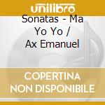 Sonatas - Ma Yo Yo / Ax Emanuel cd