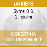 Syms 8 & 2 -giulini cd musicale di Giulini
