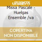 Missa Pascale - Huelgas Ensemble /va