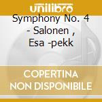 Symphony No. 4 - Salonen , Esa -pekk cd