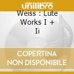 Weiss : Lute Works I + Ii cd