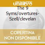The 9 Syms/overtures- Szell/clevelan cd musicale di BEETHOVEN
