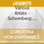 Various Artists - Schoenberg: Serenade Op. 24/5 Pieces For Orchestra Op. 24/Ode To Napoleon Buonaparte Op. 4 cd